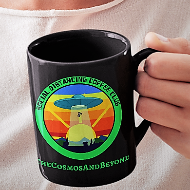 SOCIAL DISTANCING COFFEE CLUB The Cosmos And Beyond coffee mug,  alien spaceship coffee, flying saucers mug club