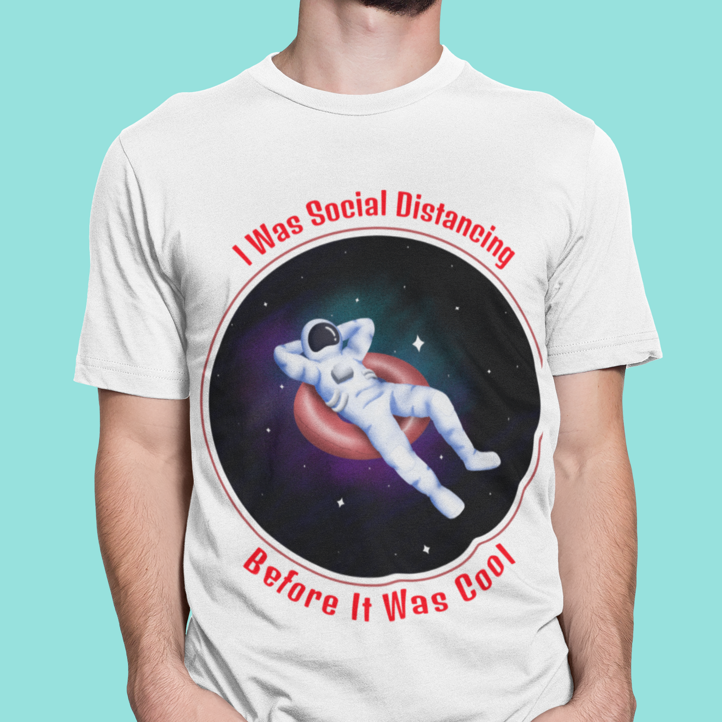 I was social distancing before it was cool astronaut quarantine t-shirt