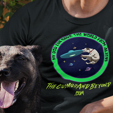 My Dog Can Save The World From Aliens The Cosmos And Beyond .com dog lover alien spaceship outer space t-shirt