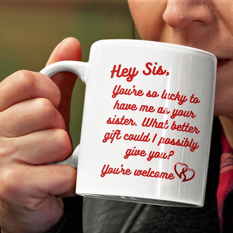 gift for sister, coffee mug for sister, coffee lover, valentines day gift for sister, christmas gift for sister, hey sis