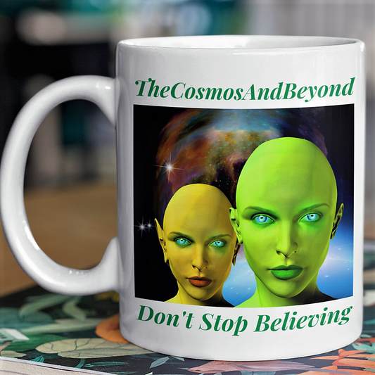 The Cosmos And Beyond alien coffee mug, UFO witness, alien believer gift, outer space mug, Roswell NM, flying saucers, alien spaceship, alien abduction, life on other planets, cool gift for Mom