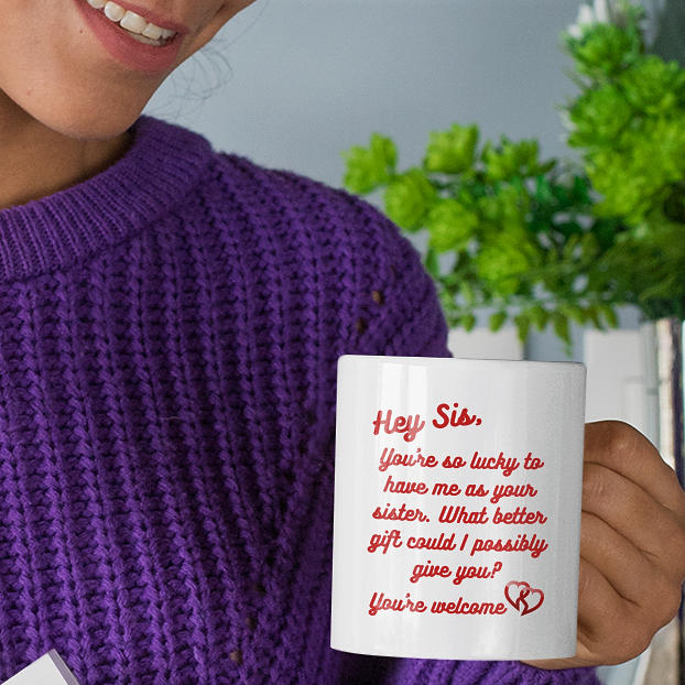 gift for sister, coffee mug for coffee lover, hey sis you're so lucky mug, christmas gift for sister