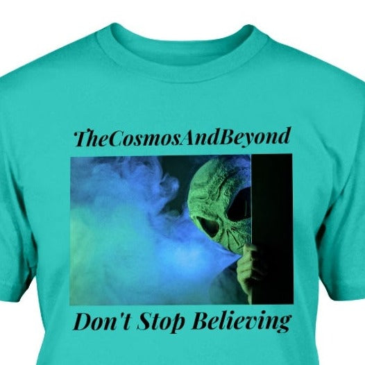 The Cosmos And Beyond alien t-shirt, alien believer gift, outer space shirt, Roswell NM, flying saucers, alien spaceship, alien abduction, life on other planets, alien t-shirt
