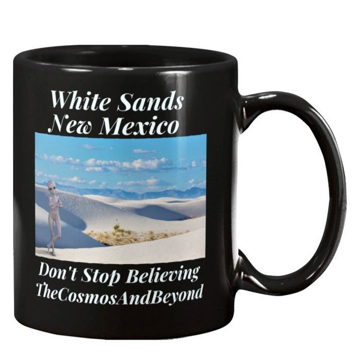 White Sands National Monument NM, New Mexico coffee mug, aliens believer gift, aliens in NM, Roswell NM, believe in alien life, Alamogordo NM, flying saucers in Roswell NM, Santa Fe NM, Albuquerque NM