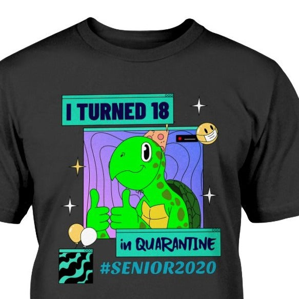 18 in QUARANTINE SENIOR 2020 Turtle T-Shirt