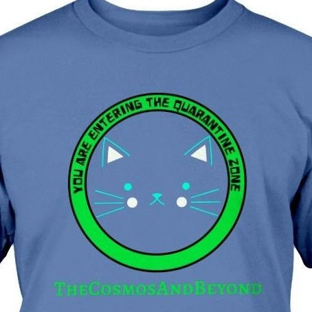 You Are Entering The Quarantine Zone The Cosmos And Beyond cat t-shirt, black cat, cats in space, funny cat videos, cat lover shirt, cat toy Christmas gift