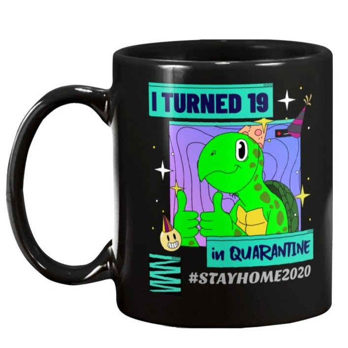 turtle birthday coffee mug quarantine, 19th birthday gift