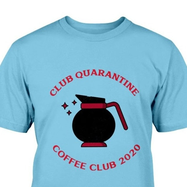 club quarantine coffee club 2020