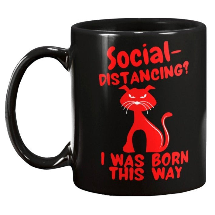 funny birthday gift | funny cat mug | I was born this way | social distancing | cat bed