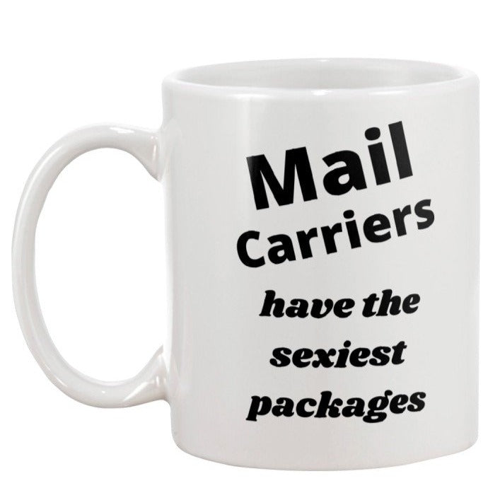 gift for mailman, mail man coffee mug, mail carrier present, mail carriers have the sexiest packages, postal service mug