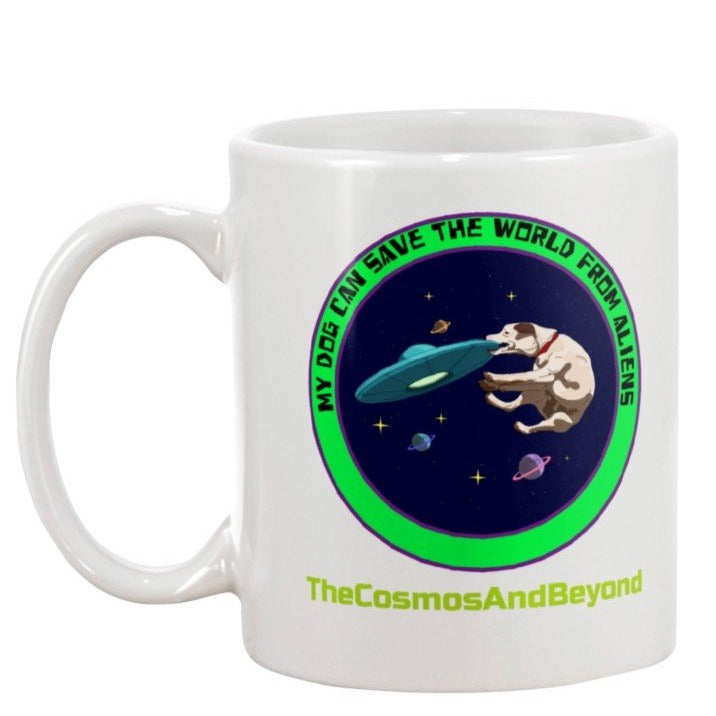 dog coffee mug, my dog can save the world from aliens, love dogs, funny dog videos