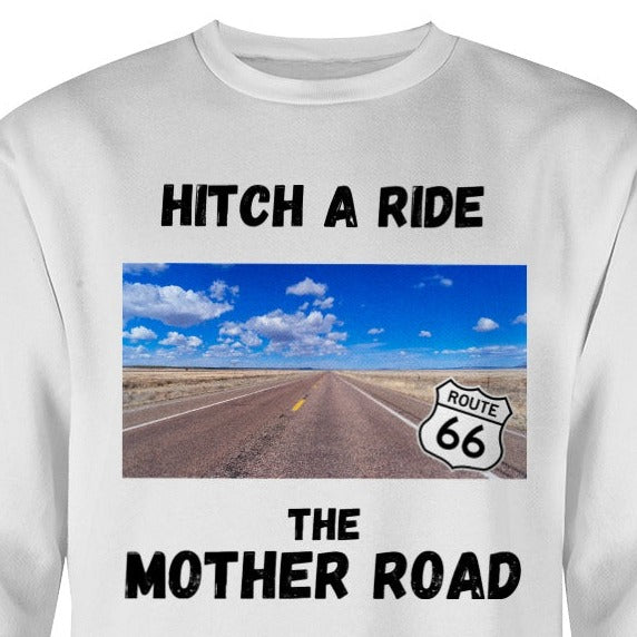 Hitch a ride sweatshirt, route 66 sweatshirt, the mother road sweatshirt, motorcycle harley davidson shirt, route 66 in new mexico, travel on route 66, john steinbeck grapes of wrath, route 66 santa monica