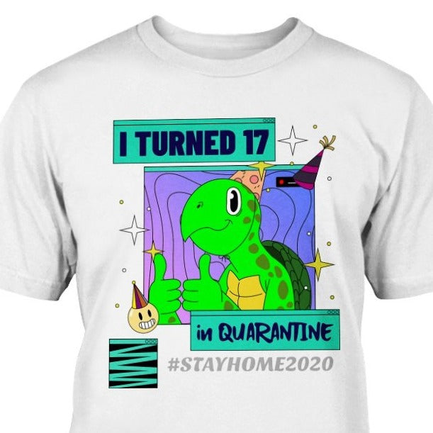 I TURNED 17 in QUARANTINE #STAYHOME2020 TURTLE T-SHIRT BIRTHDAY UNIQUE GIFT
