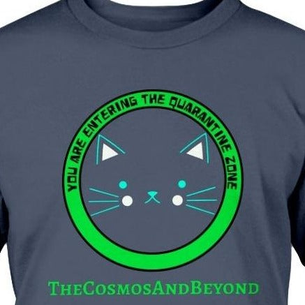 You Are Entering The Quarantine Zone The Cosmos And Beyond cat t-shirt, black cat, cats in space, funny cat videos, cat lover shirt, cat toy Christmas gift