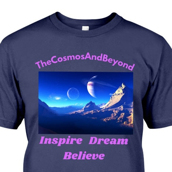 The Cosmos And Beyond t-shirt, space shirt, outer space shirt, inspire dream believe t-shirt, ufo shirt, aliens on earth, ufos in space, space exploration, believe in ufo