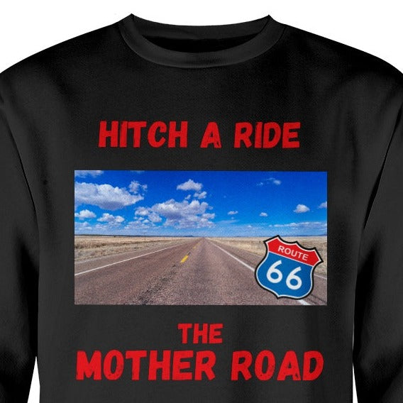 Hitch a ride sweatshirt, route 66 sweatshirt, the mother road sweatshirt, motorcycle harley davidson shirt, route 66 in new mexico, travel on route 66, john steinbeck grapes of wrath, route 66 santa monica