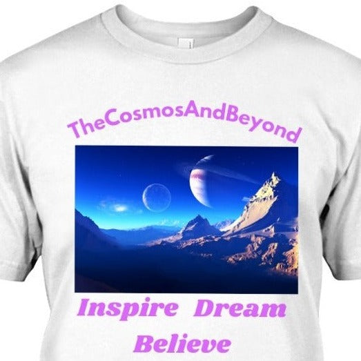 The Cosmos And Beyond t-shirt, space shirt, outer space shirt, inspire dream believe t-shirt, ufo shirt, aliens on earth, ufos in space, space exploration, believe in ufo